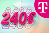 Telekom Aktion: 240 &euro; Cashback Mobilfunk